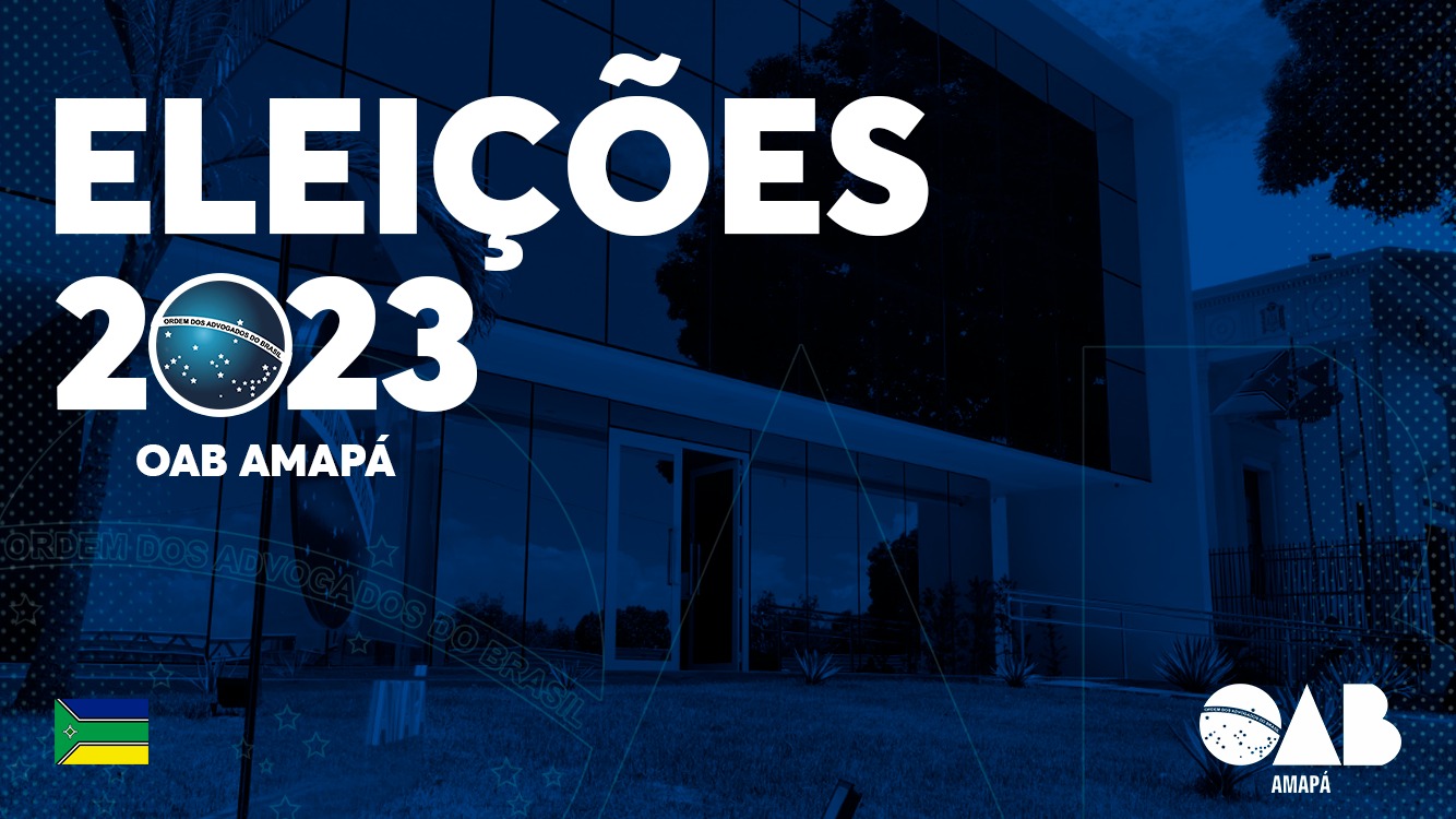 OAB-AP publica edital com registros de candidaturas ao Conselho Seccional